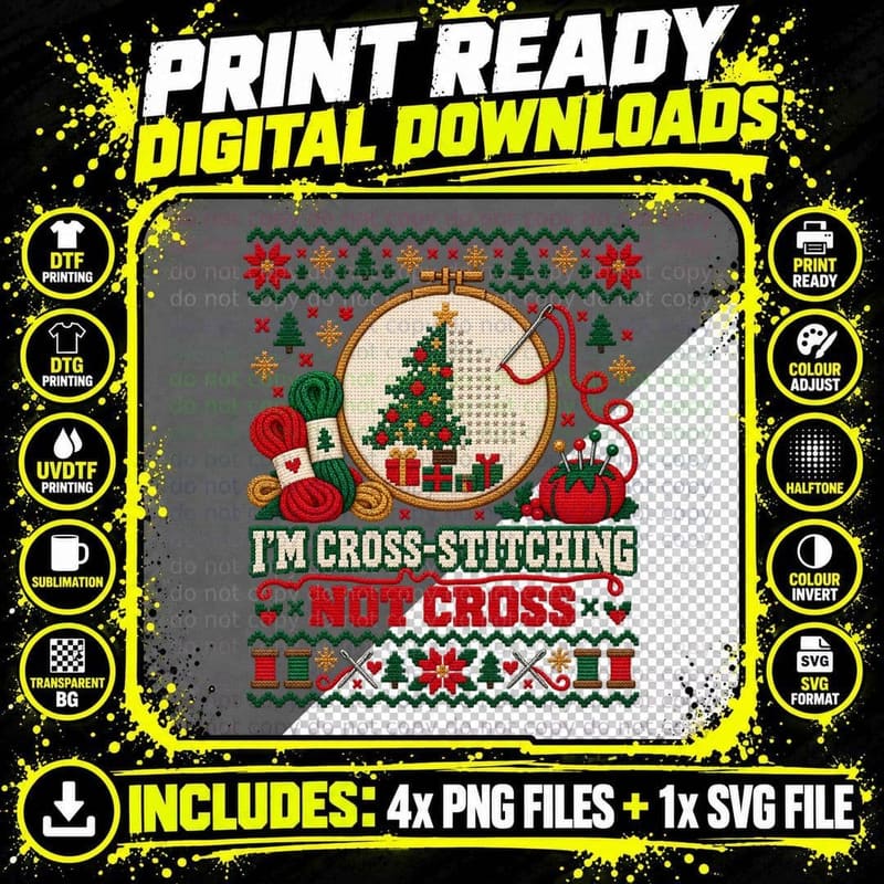 Cross Stitch Christmas Not Cross Funny Needlework Png SVG Digital Bundle