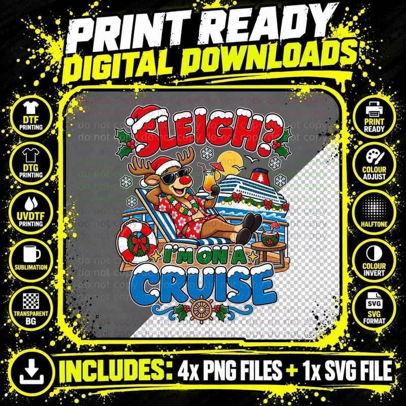 Sleigh I'm On A Cruise Reindeer Christmas Cruise Ugly Png SVG Digital Bundle