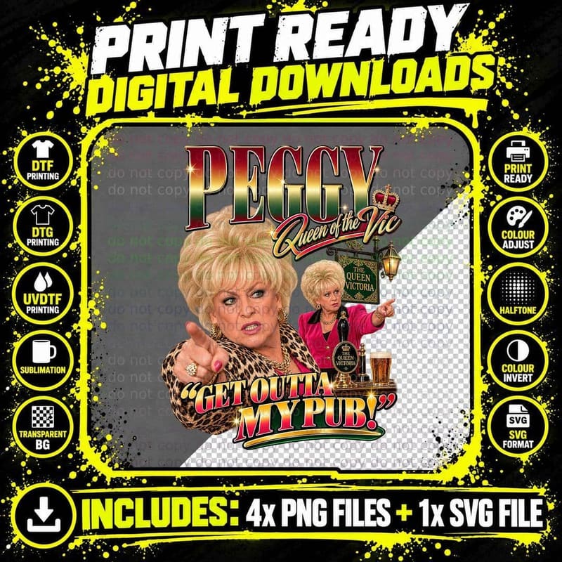 Peggy Mitchell Queen of the Vic Get Outta My Pub Retro British Soap Icon T-Shirt Png SVG Digital Bundle