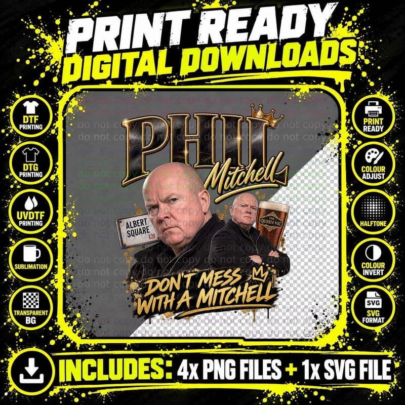 Phil Don't Mess With A Mitchell Albert Square Hard Man Retro Soap T-Shirt Png SVG Digital Bundle