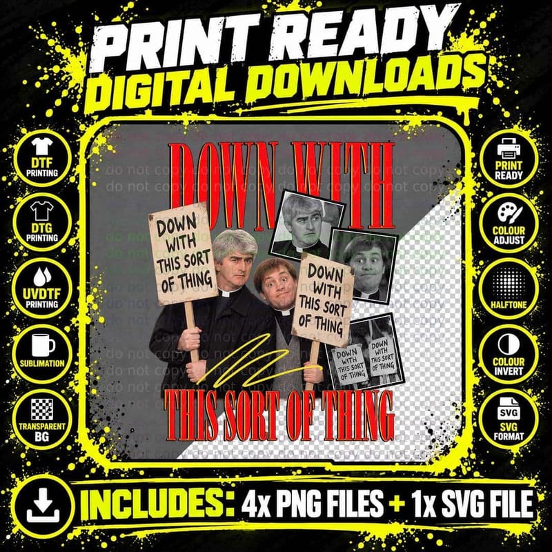 Father Ted Vintage Down With This Sort Thing Irish Png SVG Digital Bundle
