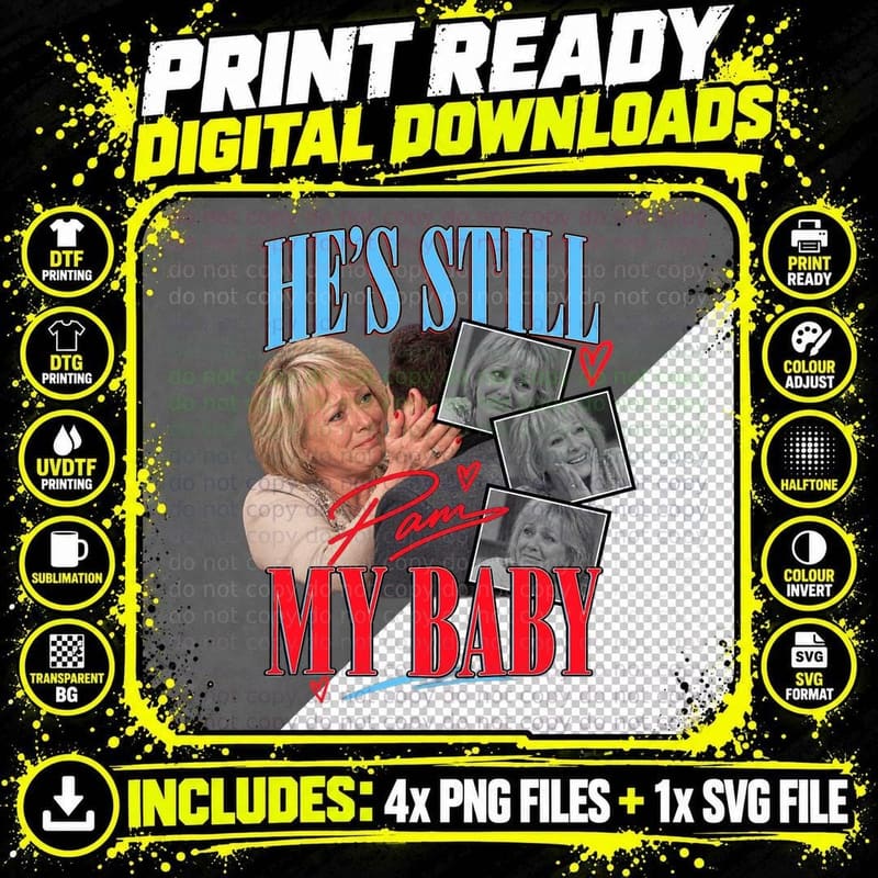 Gavin And Stacey Vintage Pam Hes Still My Baby Welsh Png SVG Digital Bundle