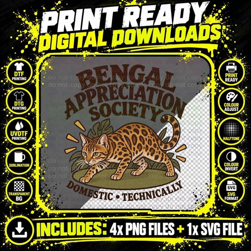 Bengal Cat Appreciation Society Domestic Technically House Leopard T-Shirt Png SVG Digital Bundle