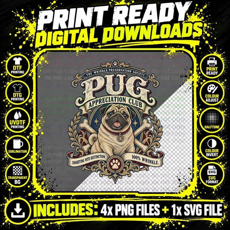 Pug Appreciation Club Snorting With Distinction 100% Wrinkle Dog Lover T-Shirt Png SVG Digital Bundle