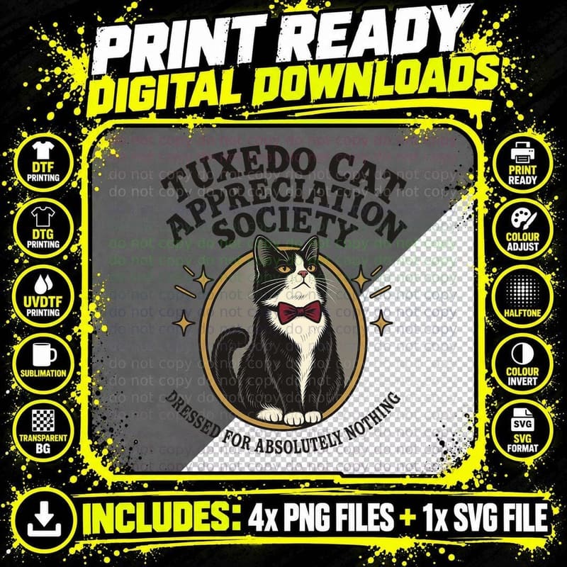Tuxedo Cat Appreciation Society Dressed for Absolutely Nothing Funny T-Shirt Png SVG Digital Bundle