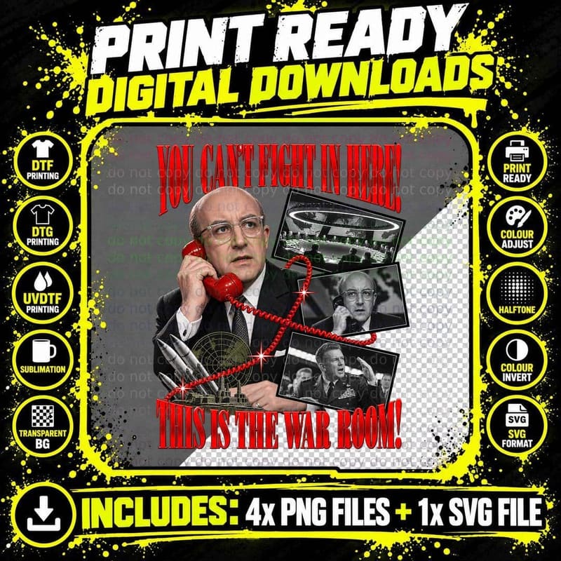 You Can't Fight In Here This Is The War Room President Muffley Satire T-Shirt Png SVG Digital Bundle