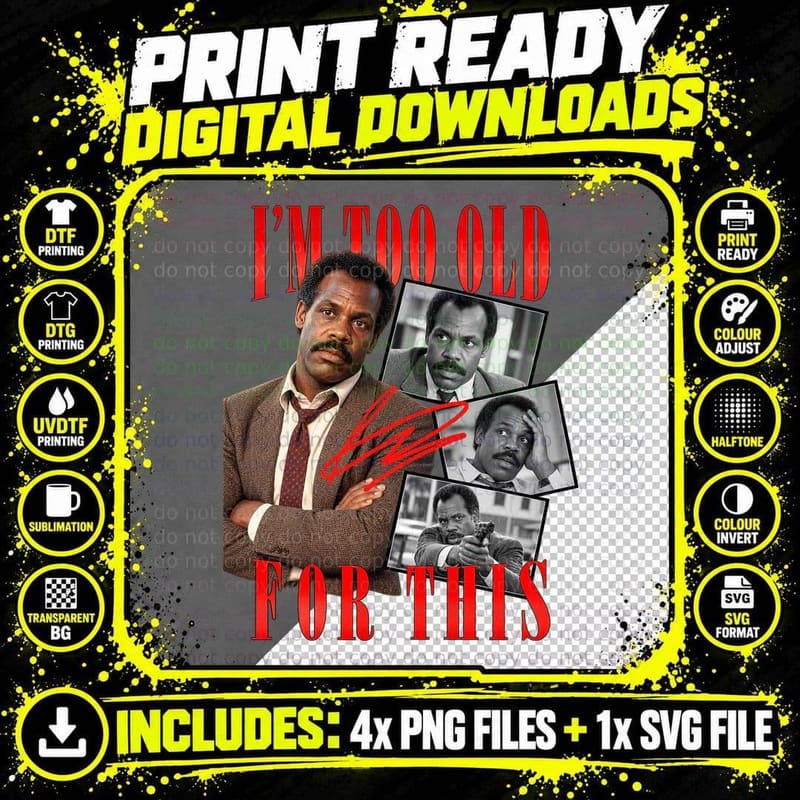 Lethal Weapon 1987 Vintage Roger Murtaugh I'm Too Old Png SVG Digital Bundle