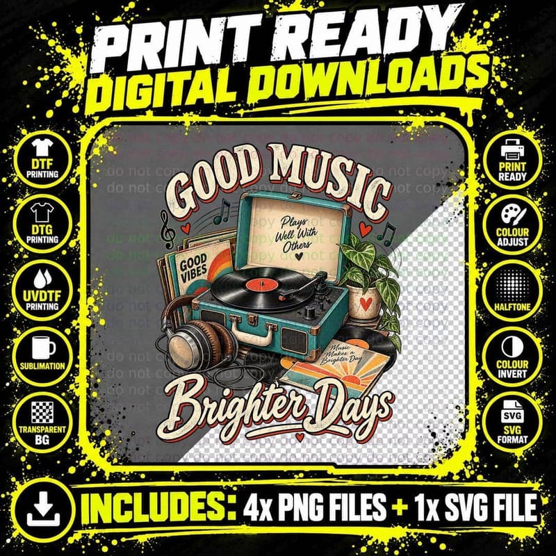 Good Music Brighter Days Vinyl Record Player Turntable Collector Vintage T-Shirt Png SVG Digital Bundle