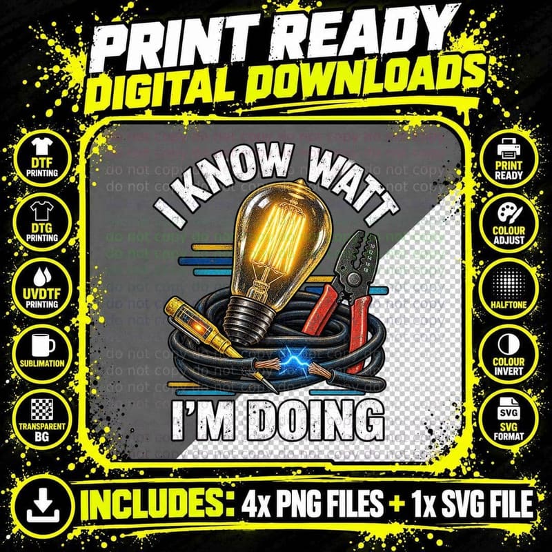 I Know Watt I'm Doing Electrician Light Bulb Pliers Funny Sparky Pun T-Shirt Png SVG Digital Bundle
