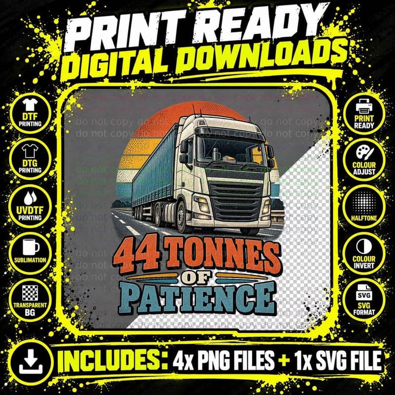 44 Tonnes of Patience Articulated Lorry HGV Driver Funny Trucker Retro T-Shirt Png SVG Digital Bundle