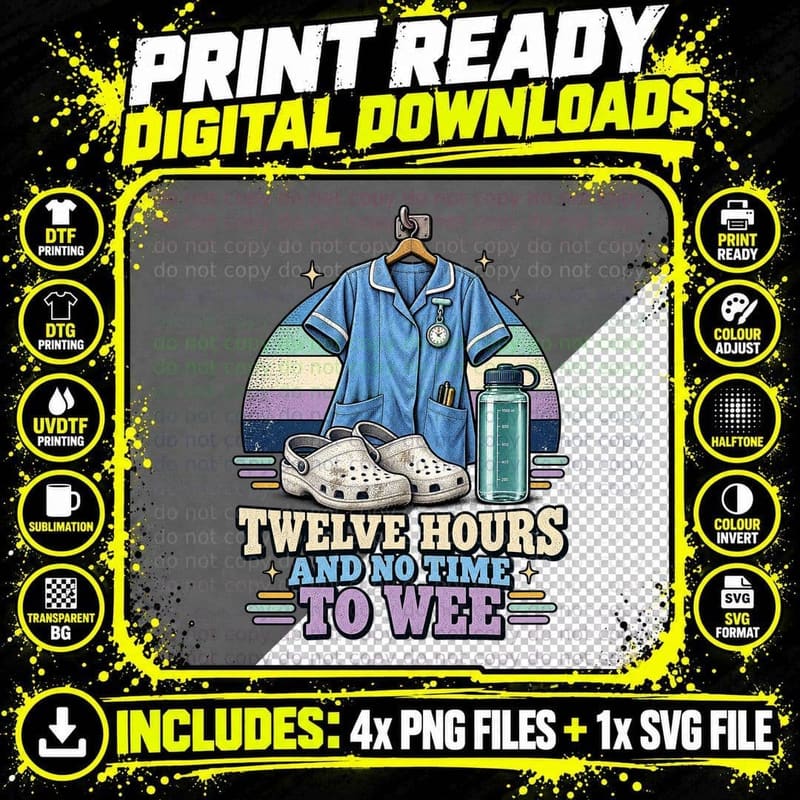 Funny Nurse Twelve Hours No Time To Wee Retro Nursing Png SVG Digital Bundle
