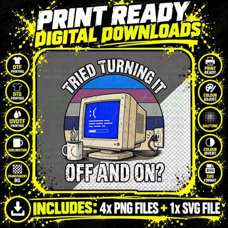 IT Support Tried Turning It Off And On Retro Computer Png SVG Digital Bundle
