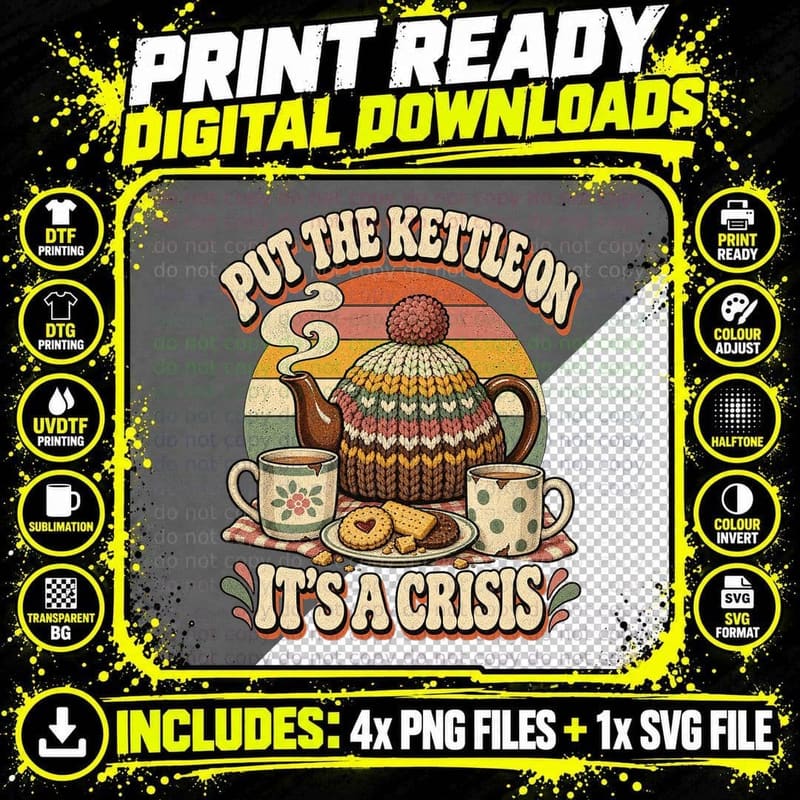 Put the Kettle On It's a Crisis Knitted Tea Cosy Teapot Biscuits Funny T-Shirt Png SVG Digital Bundle