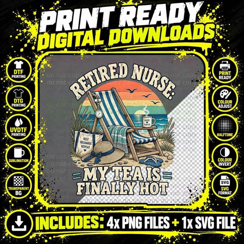 Retired Nurse My Tea Is Finally Hot Beach Deckchair Funny Retirement T-Shirt Png SVG Digital Bundle