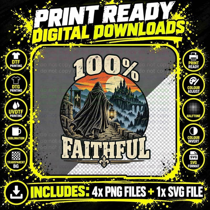 100% Faithful Hooded Cloak Highland Castle Murder Mystery Game Show T-Shirt Png SVG Digital Bundle