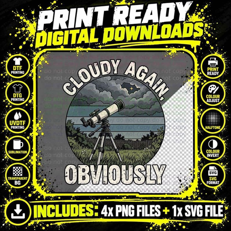 Funny Astronomy Telescope Cloudy Weather Stargazing Png SVG Digital Bundle