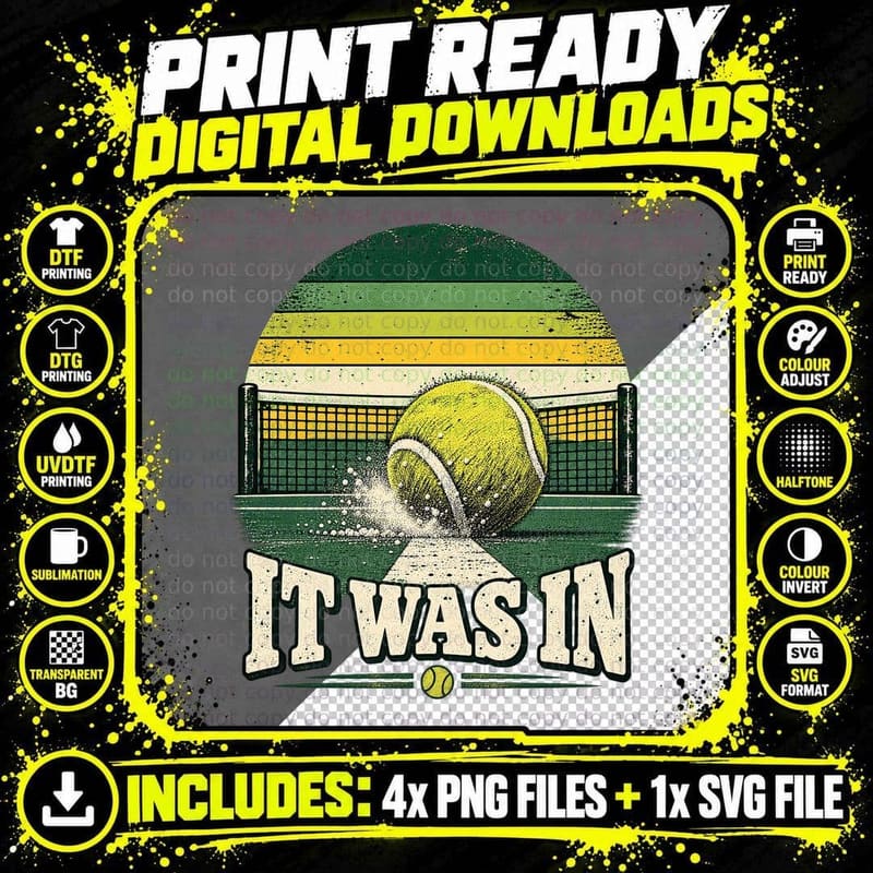 It Was In Tennis Ball Landing on the Line Chalk Dust Funny Player Retro T-Shirt Png SVG Digital Bundle