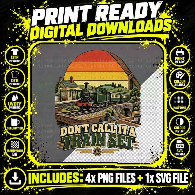 Don't Call It a Train Set Model Railway Steam Locomotive Station Retro T-Shirt Png SVG Digital Bundle