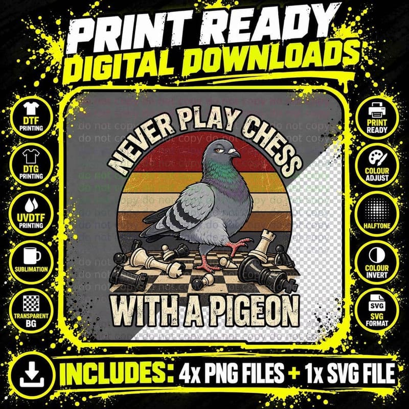 Never Play Chess With A Pigeon Funny Chess Retro Bird Png SVG Digital Bundle
