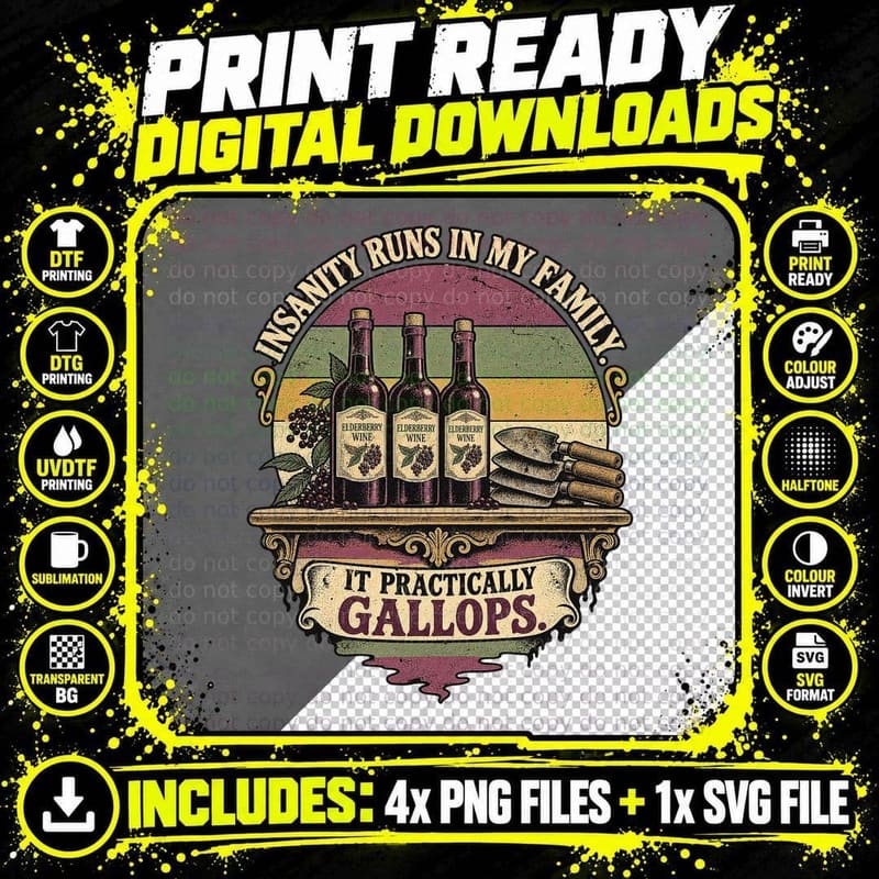 Insanity Runs in My Family It Practically Gallops 40s Comedy Quote T-Shirt Png SVG Digital Bundle