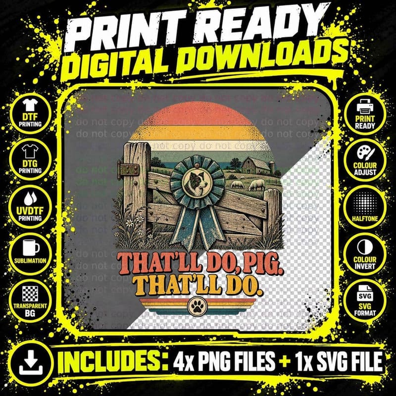 That'll Do Pig That'll Do Farm Gate Prize Rosette Sheep Movie Quote T-Shirt Png SVG Digital Bundle
