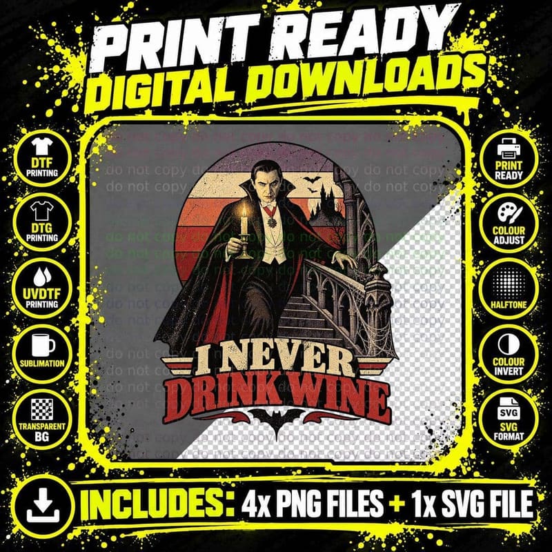 I Never Drink Wine Count Dracula Bela Cape Candle Castle 30s Horror T-Shirt Png SVG Digital Bundle