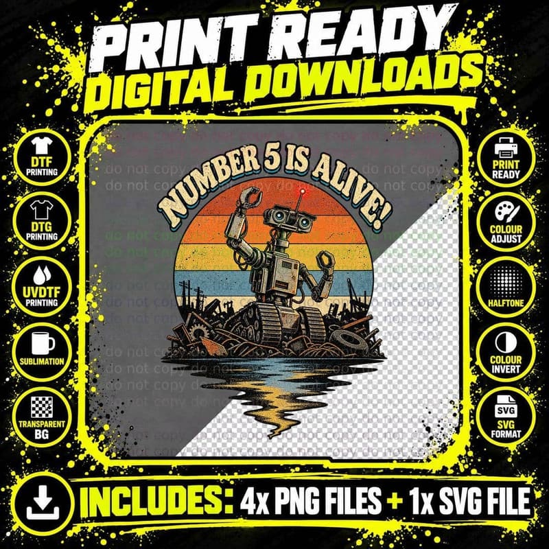 Number 5 Is Alive Retro Robot Junkyard 80s Sci Fi Comedy Movie Quote T-Shirt Png SVG Digital Bundle