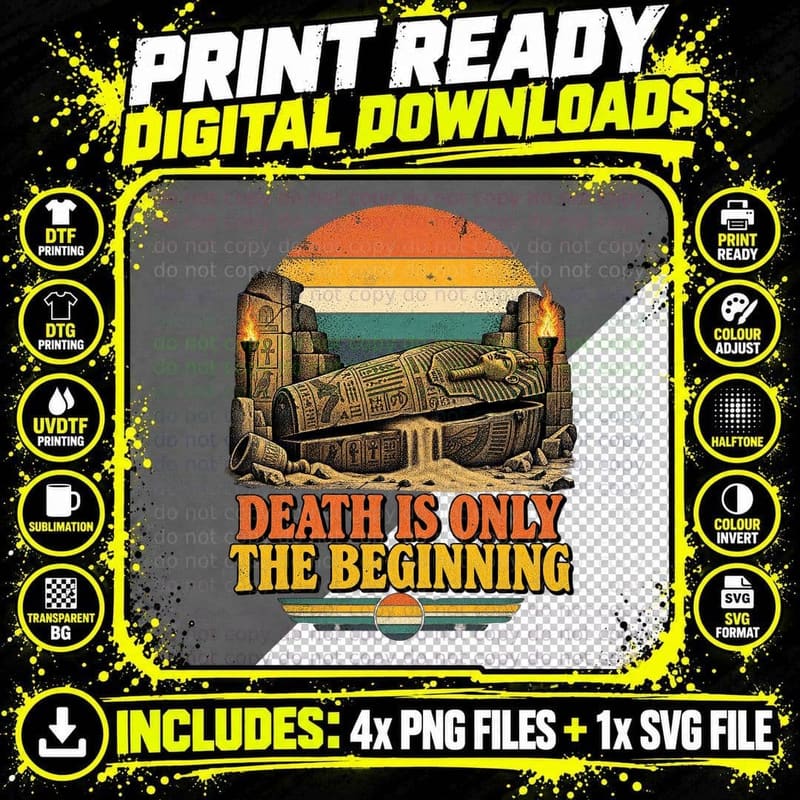 Death Is Only the Beginning Egyptian Mummy Sarcophagus Horror Movie T-Shirt Png SVG Digital Bundle