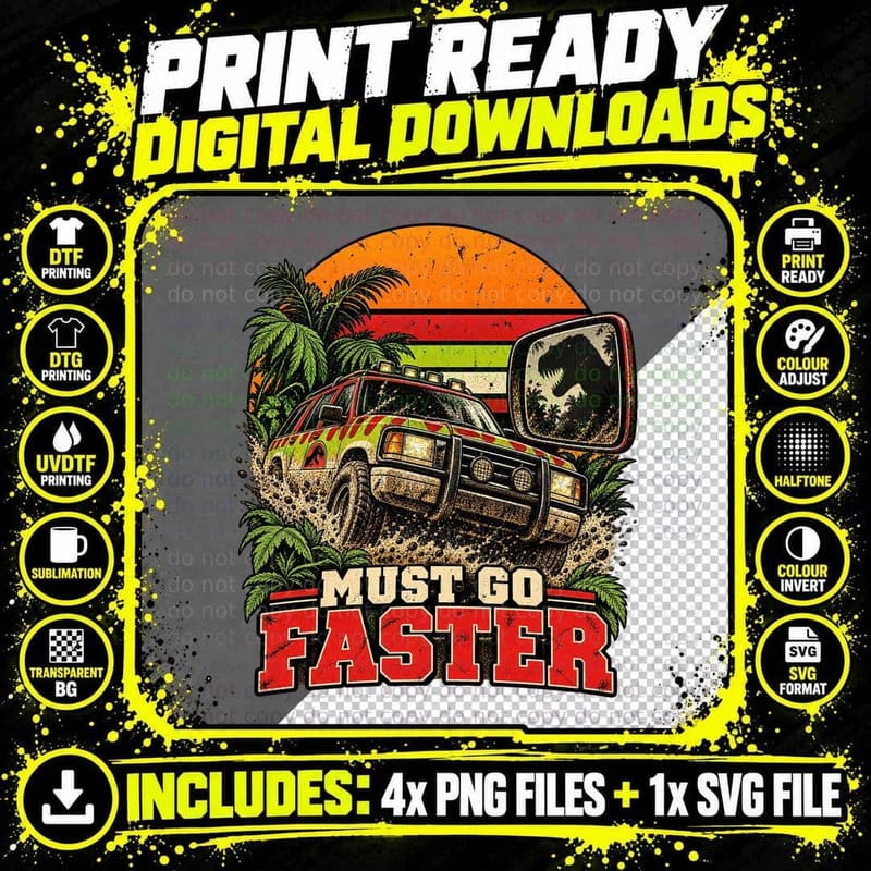 Must Go Faster Dinosaur in Wing Mirror Jungle 4x4 90s Sci Fi Movie Quote T-Shirt Png SVG Digital Bundle