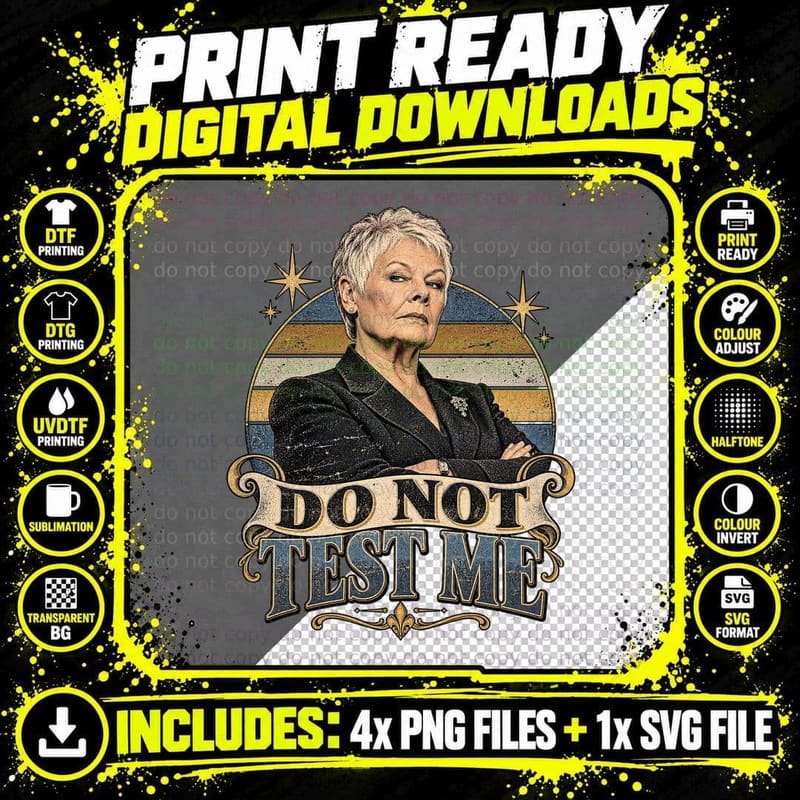 Do Not Test Me Judi Dame Actress Silver Pixie Hair Arms Folded Funny T-Shirt Png SVG Digital Bundle