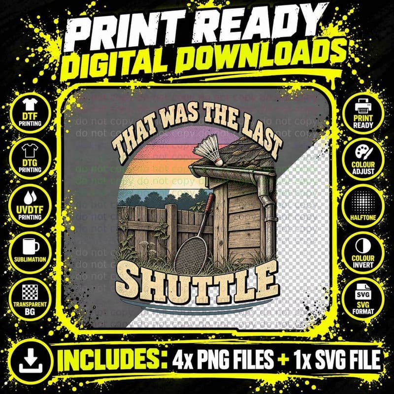 That Was the Last Shuttle Badminton Shuttlecock on Shed Roof Funny T-Shirt Png SVG Digital Bundle
