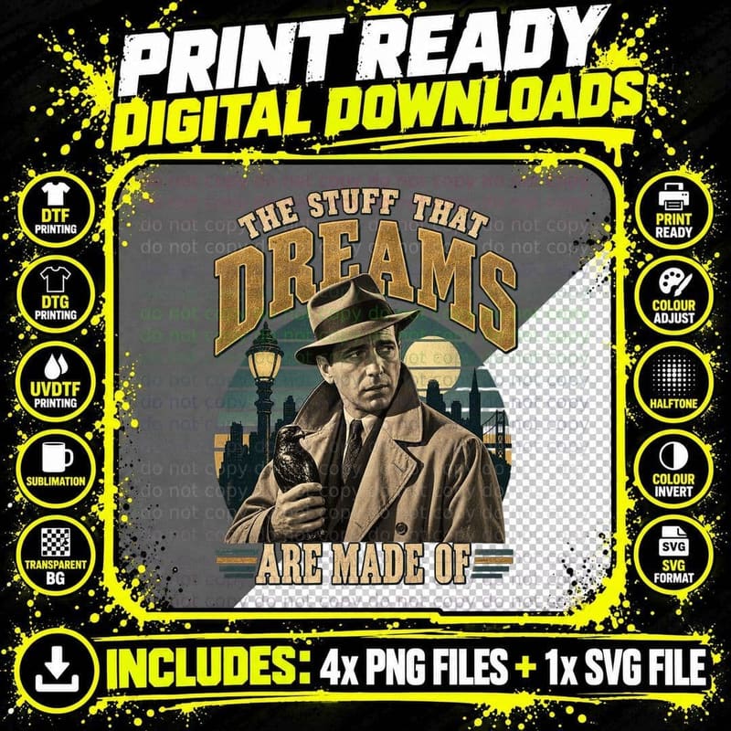 Humphrey The Stuff That Dreams Are Made Of 40s Film Noir Detective T-Shirt Png SVG Digital Bundle