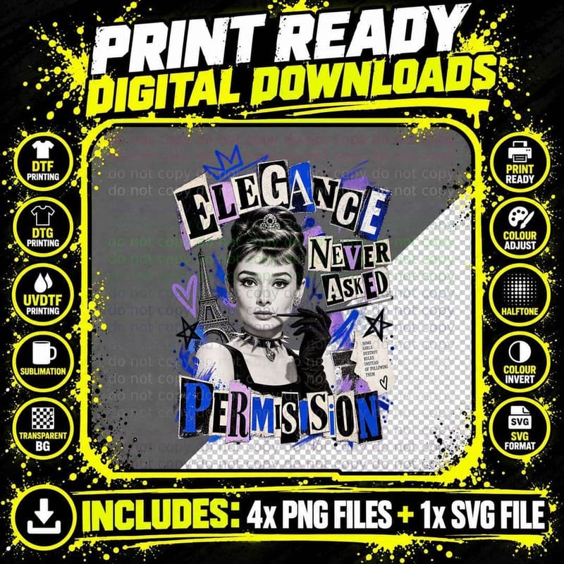 Audrey Elegance Never Asked Permission Punk Rock 60s Paris Style Icon T-Shirt Png SVG Digital Bundle