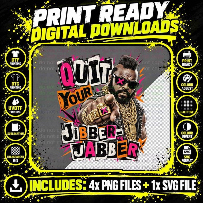 Mr T Quit Your Jibber Jabber Punk Rock Ransom Note 80s Gold Chains Retro T-Shirt Png SVG Digital Bundle