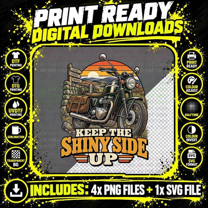 Keep The Shiny Side Up Classic Motorcycle Biker Moorland Touring Retro T-Shirt Png SVG Digital Bundle