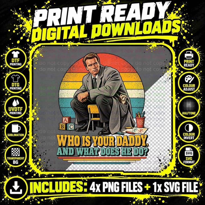 Who Is Your Daddy And What Does He Do Arnold 90s Comedy Movie Quote T-Shirt Png SVG Digital Bundle