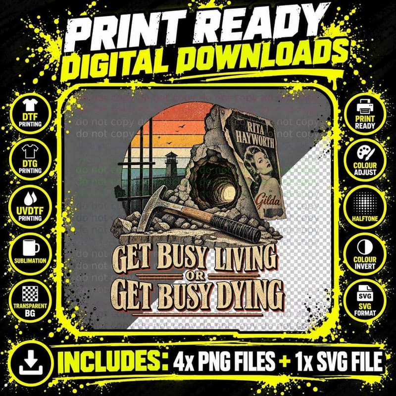 Get Busy Living or Get Busy Dying Prison Tunnel Rock Hammer Movie Quote T-Shirt Png SVG Digital Bundle