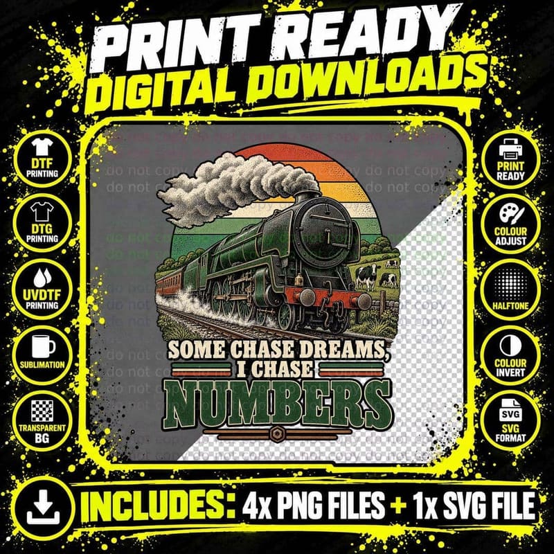 Some Chase Dreams I Chase Numbers Green Britannia Steam Locomotive T-Shirt Png SVG Digital Bundle