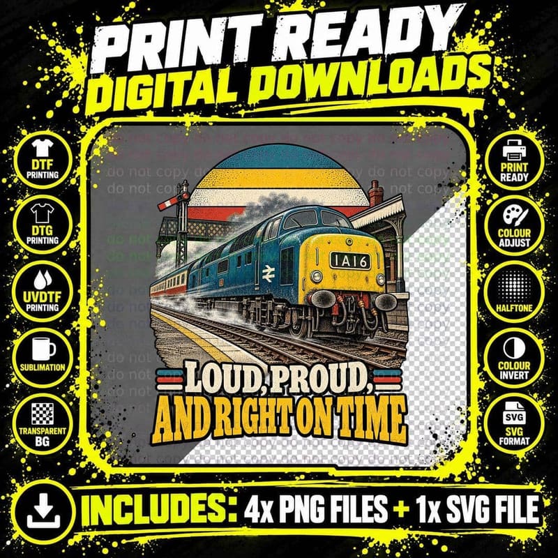 Loud Proud and Right on Time Class 55 Deltic Diesel 1A16 BR Blue Retro T-Shirt Png SVG Digital Bundle