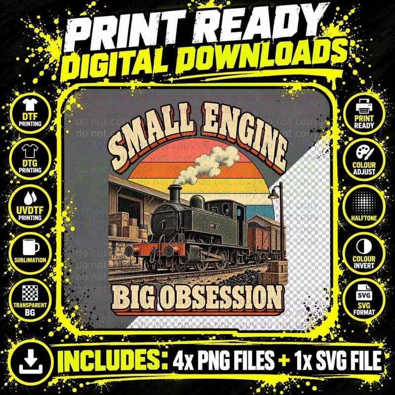 Small Engine Big Obsession Saddle Tank Steam Locomotive Retro Railway T-Shirt Png SVG Digital Bundle