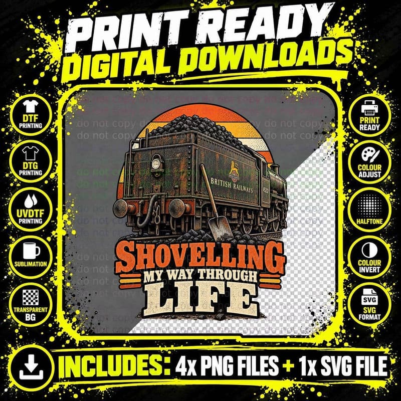 Shovelling My Way Through Life Steam Coal Tender Fireman Railway Retro T-Shirt Png SVG Digital Bundle