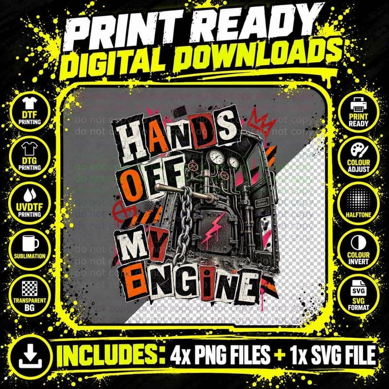 Hands Off My Engine Steam Locomotive Footplate Punk Train Driver Railway T-Shirt Png SVG Digital Bundle