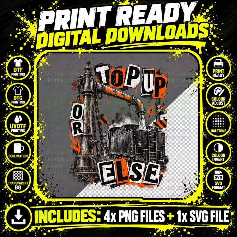 Top Up Or Else Water Crane Steam Train Tender Punk Railway Industrial T-Shirt Png SVG Digital Bundle