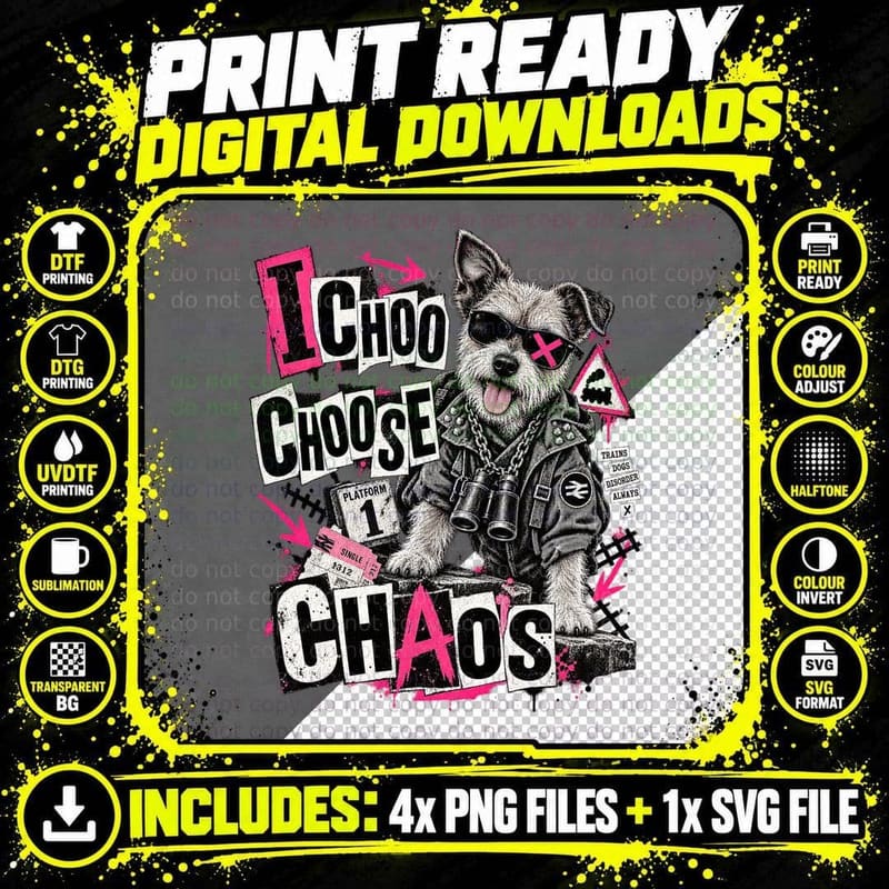 I Choo Choose Chaos Terrier Punk Trainspotter Railway Dog Lover Pun T-Shirt Png SVG Digital Bundle