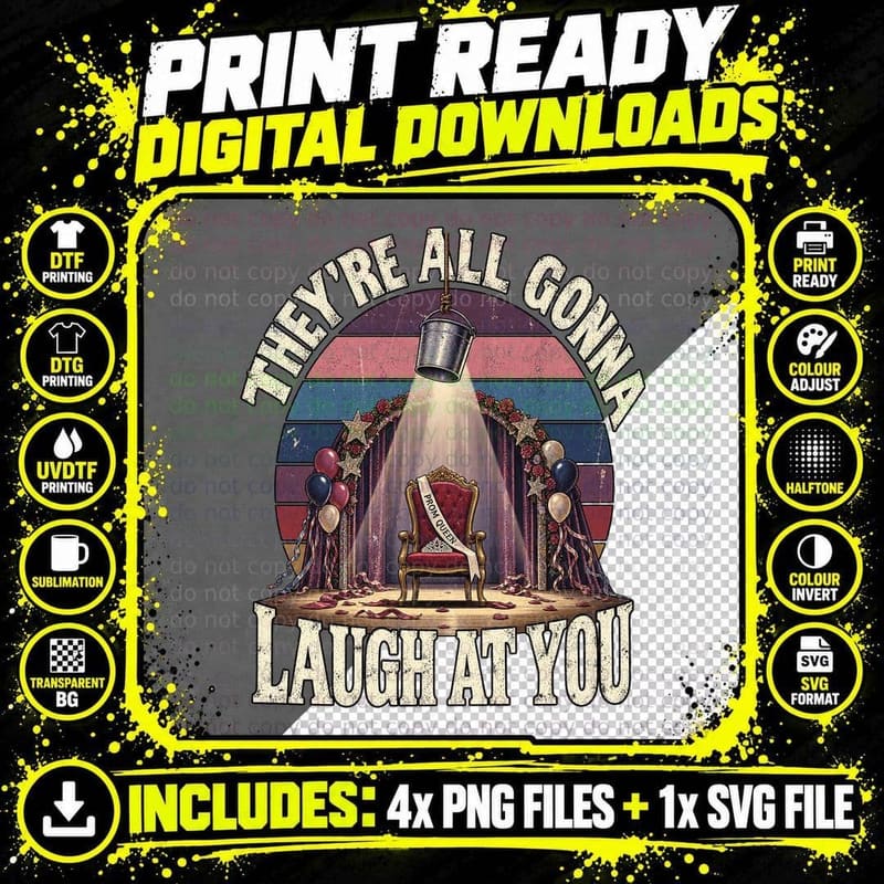 They're All Gonna Laugh At You Prom Queen Bucket 70s Horror Movie Retro T-Shirt Png SVG Digital Bundle