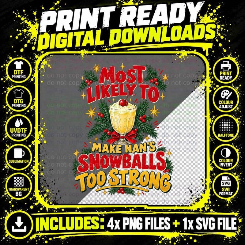 Most Likely To Make Nan's Snowballs Too Strong Christmas Cocktail Funny T-Shirt Png SVG Digital Bundle
