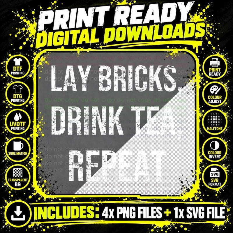 Funny Brickie Bricklayer Lay Bricks Drink Tea Repeat Png SVG Digital Bundle