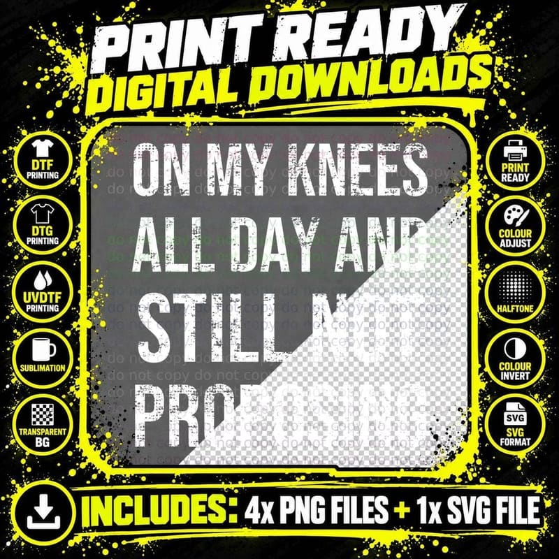 On My Knees All Day And Still Not Proposing Funny Tiler Tiling Slogan T-Shirt Png SVG Digital Bundle