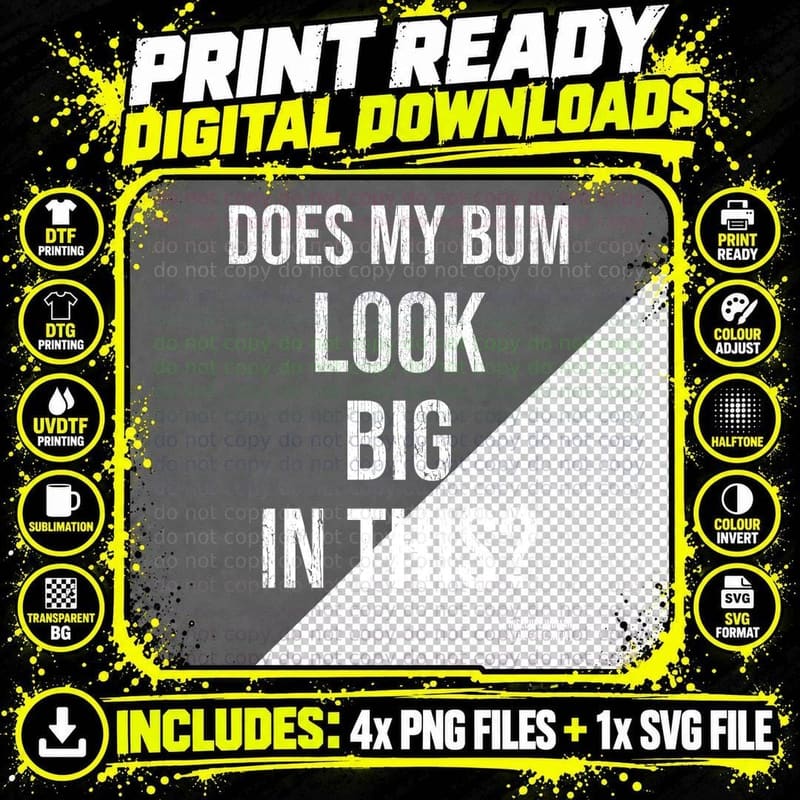 Does My Bum Look Big In This Funny 90s British Sketch Comedy Quote T-Shirt Png SVG Digital Bundle