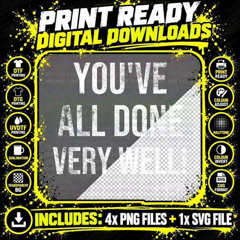 You've All Done Very Well Young Mr Grace Are You Being Png SVG Digital Bundle